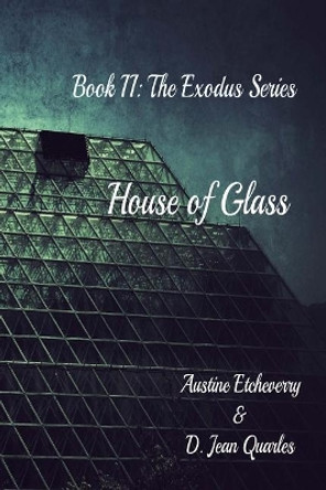 House of Glass by Austine Etcheverry
