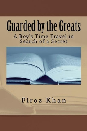 Guarded by the Greats by Firoz Khan