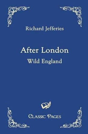 After London Richard Jefferies 9783867415040 After London Richard Jefferies 9783867415040