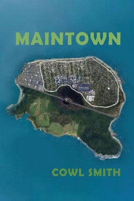 Maintown by Cowl Smith