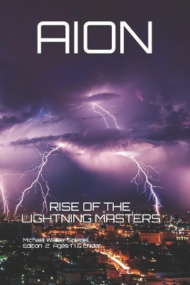 Aion: Rise of the Lightning Masters Edition 2: Kid-Teen Under 17 Michael Walter Spiegel 9781796776164