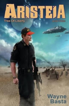 Aristeia: Tree of Liberty Wayne Basta 9781938821455