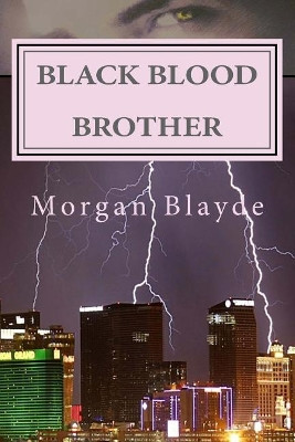 Black Blood Brother by Morgan Blayde