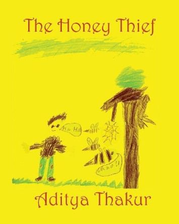 The Honey Thief Aditya Thakur 9781796955491