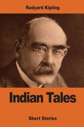 Indian Tales Rudyard Kipling 9781542775212