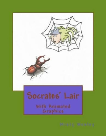 Socrates' Lair Misty L Wesley 9781499169805