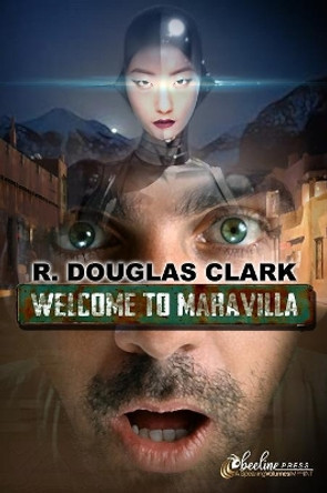 Welcome to Maravilla R Douglas Clark 9781645400646