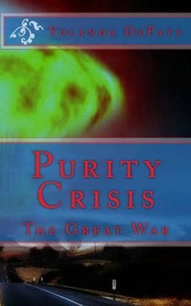 Purity Crisis: The Great War Yolanda Defate 9781541242838