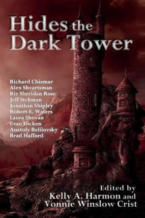 Hides the Dark Tower Vonnie Winslow Crist 9781941559079