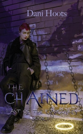 The Chained Dani Hoots 9781942023555