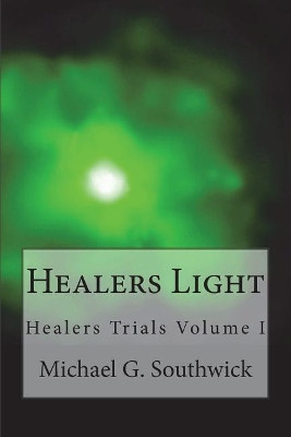 Healers Light by Keith Leatham