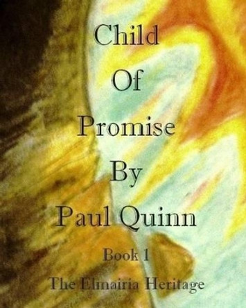 Child Of Promise by Paul M Quinn