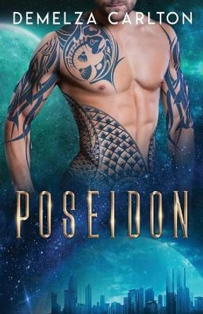 Poseidon: An Alien Scifi Romance Demelza Carlton 9781797914497