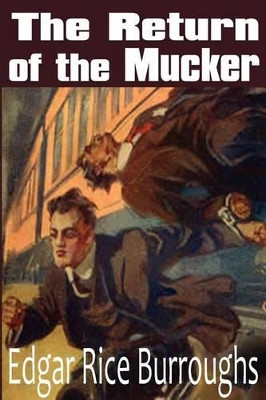 The Return of the Mucker by Edgar Rice Burroughs