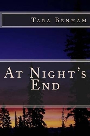 At Night's End Tara Benham 9781517046958