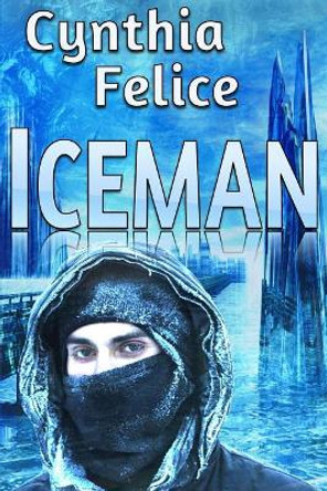 Iceman Cynthia Felice 9781798152348