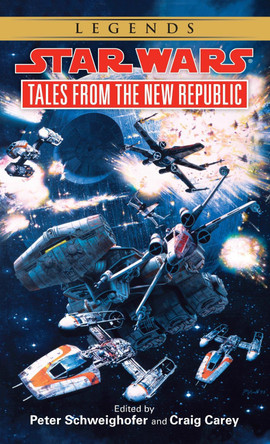 Tales from the New Republic: Star Wars Legends Peter Schweighofer 9780553578829