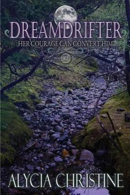 Dreamdrifter by Alycia Christine