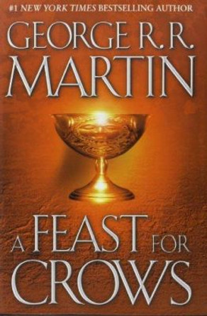 A Feast for Crows: A Song of Ice and Fire: Book Four George R. R. Martin 9780553801507