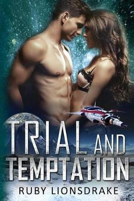 Trial and Temptation Ruby Lionsdrake 9781517451363