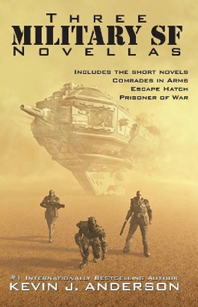 Three Military SF Novellas Kevin J Anderson 9781614759898
