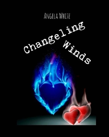 Changeling Winds Angela White 9781945927676