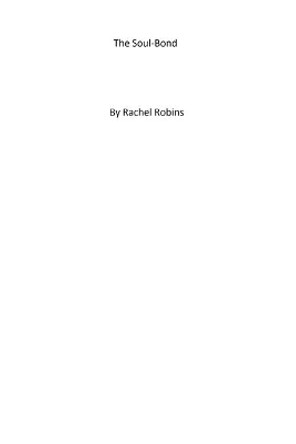 The Soul Bond by Rachel Robins