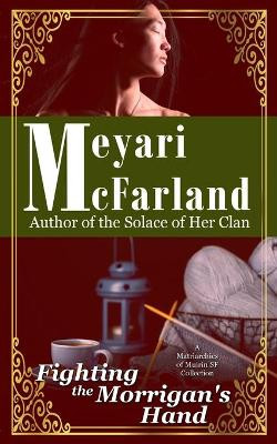 Fighting the Morrigan's Hand by Meyari McFarland