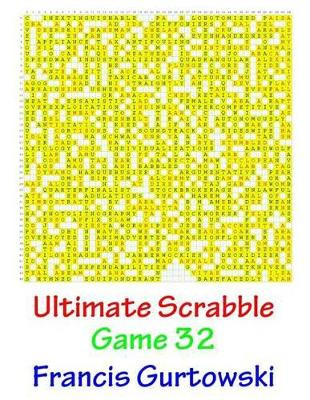 Ultimate Scabble Game 32 by Francis Gurtowski