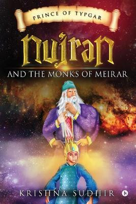 Prince of Typgar: Nujran and the Monks of Meirar Krishna Sudhir 9781947137035