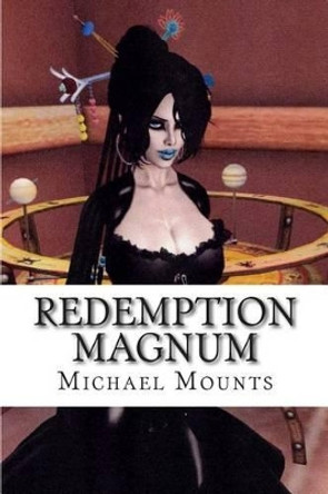 Redemption Magnum by Michael Mounts