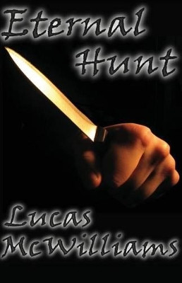 Eternal Hunt by Lucas McWilliams