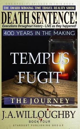 Tempus Fugit: The Journey J a Willoughby 9781705595466