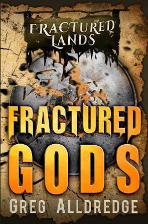 Fractured Gods by Greg Alldredge