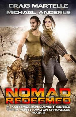 Nomad Redeemed: A Kurtherian Gambit Series Michael Anderle 9781542848831