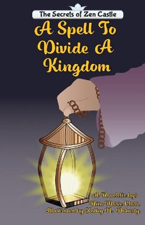 The Spell To Divide A Kingdom Nita Marie Clark 9781733055529