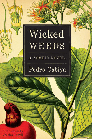 Wicked Weeds by Pedro Cabiya