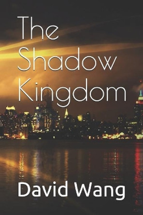 The Shadow Kingdom David Wang 9781793095725