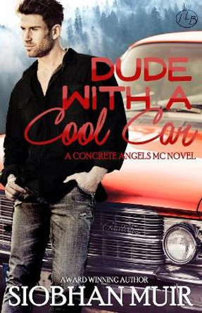 Dude with a Cool Car Siobhan Muir 9781947221130