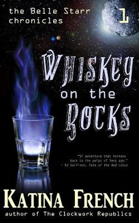 Whiskey on the Rocks by Katina French