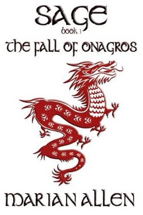 The Fall of Onagros: Sage: Book 1 Marian Allen 9781942166504