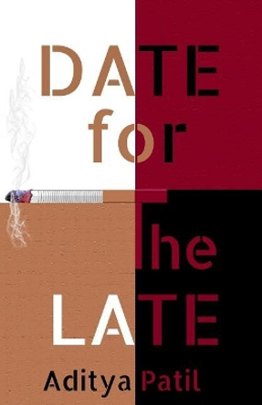 Date For The Late by Aditya Patil