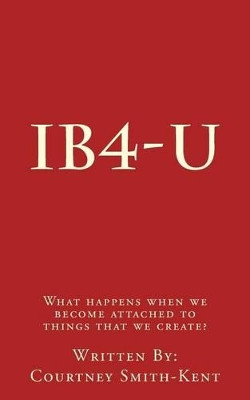 Ib4-U by Courtney L Smith-Kent