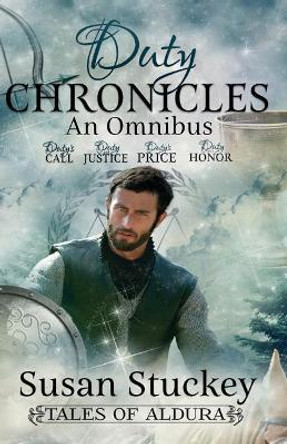 Duty Chronicles Omnibus by Susan Stuckey