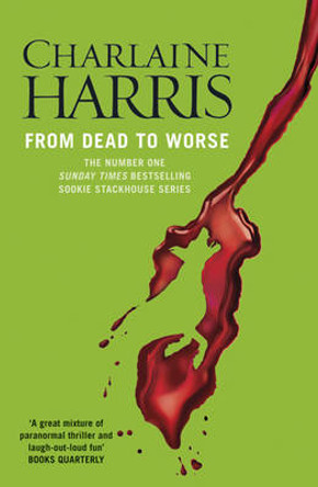 From Dead to Worse: A True Blood Novel Charlaine Harris 9780575117099