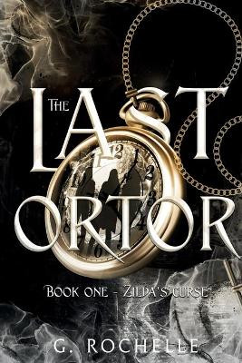 The Last Ortor by G Rochelle