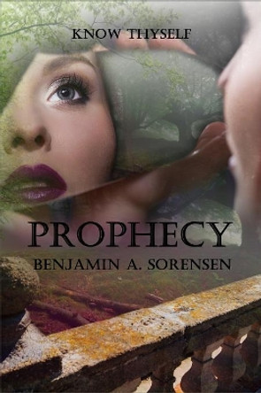 Prophecy Benjamin a Sorensen 9781949607314
