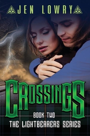Crossings: The Lightbearers Series Jen Lowry 9781733138123