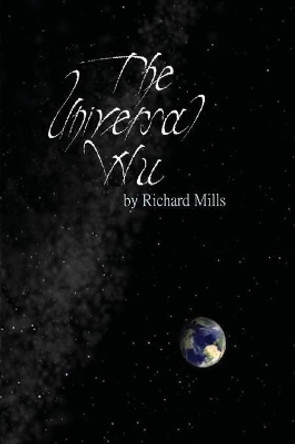 The Universal Wu Richard Mills 9781532332166