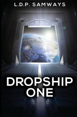 Dropship One by L D P Samways Dropship One by L D P Samways